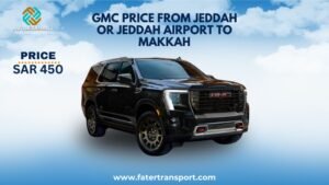 GMC Taxi fare price from jeddah or jeddah airport to makkah GMC Taxi fare price from jeddah or jeddah airport to makkah