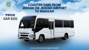 coaster taxi fare from jeddah airport or jeddah to makkah coaster taxi fare from jeddah airport or jeddah to makkah
