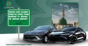 sedan cars camry and sonata taxi fare from makkah to jeddah and jeddah airport sedan cars camry and sonata taxi fare from makkah to jeddah and jeddah airport