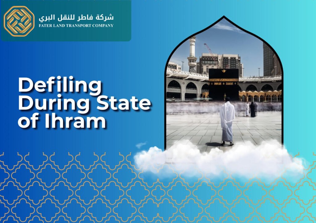 defiling during state oh ihram defiling during state oh ihram