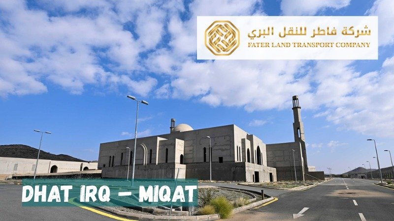 dhat irq miqat dhat irq miqat