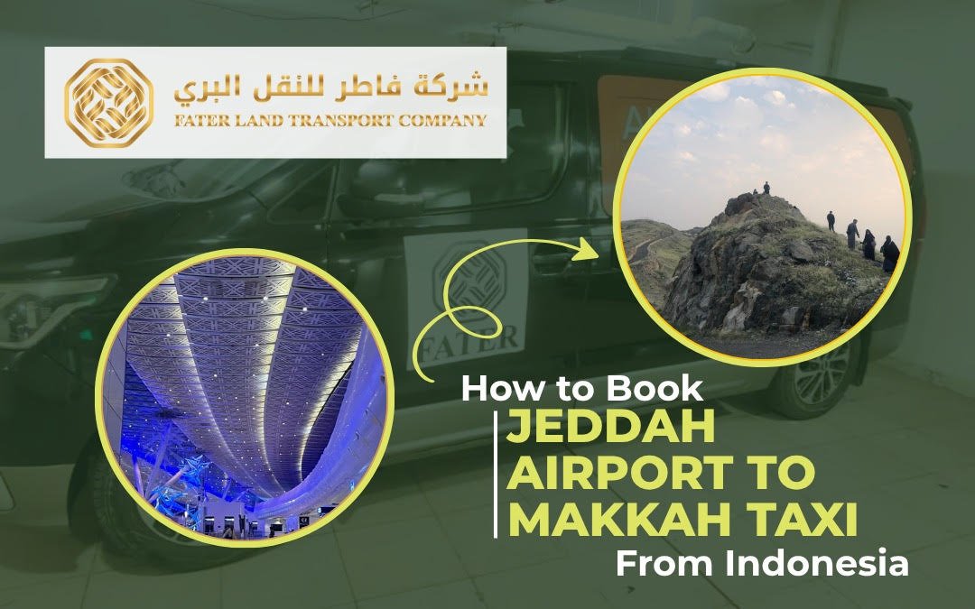 How to Book a Jeddah Airport to Makkah Taxi from Indonesia?
