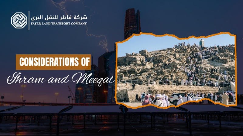considerations of ihram and meqat considerations of ihram and meqat