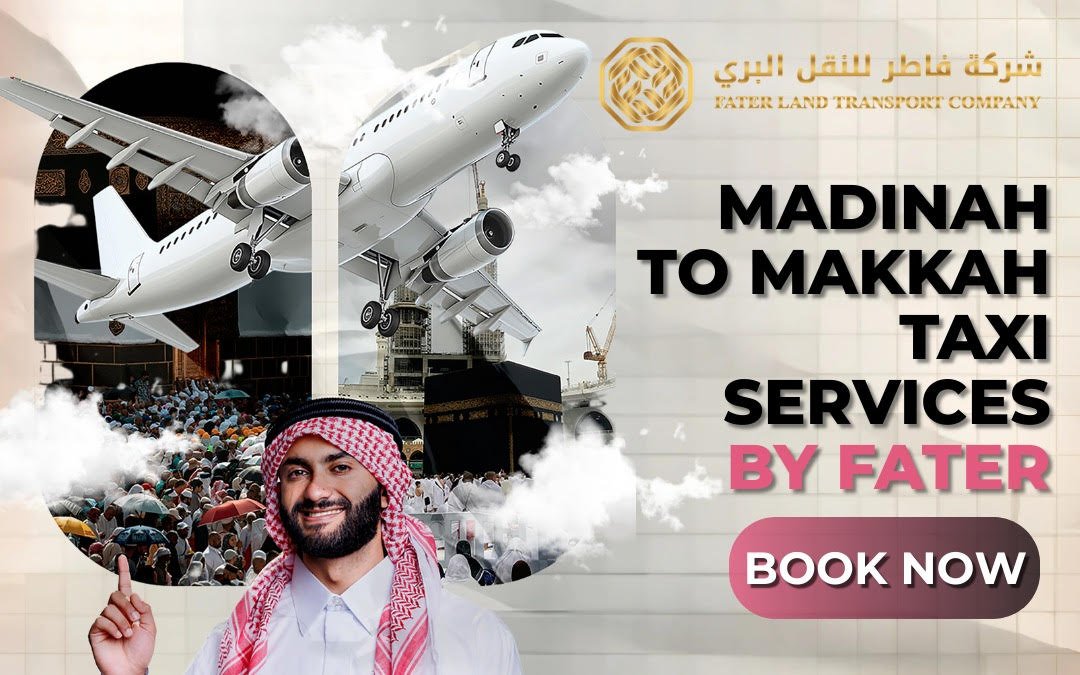 Madinah to makkah taxi services