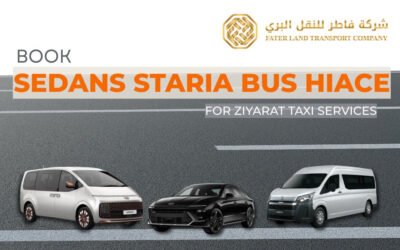Book Sedans, Staria, Bus and Hiace for Ziyarat Taxi Services