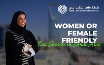 Women or Female Friendly Taxi Services in Saudi Arab