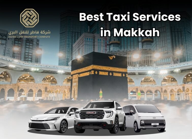 Best Taxi Services in Makkah | Umrah Taxi Makkah | Book Fater