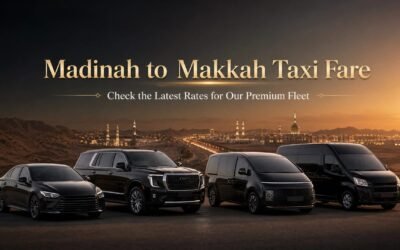 How much Madinah to Makkah Taxi Fare in 2026? Latest Fares