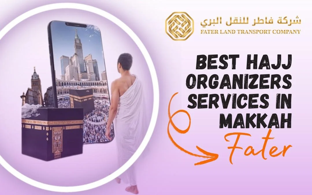 best hajj organizers, fater